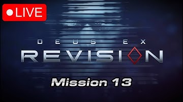 Deus Ex: Revision | Final Mission