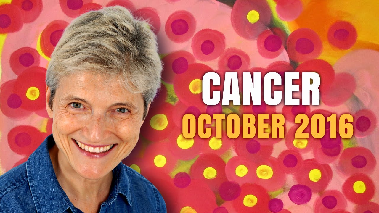 CANCER OCTOBER 2016 Astrology | Forward Momentum!