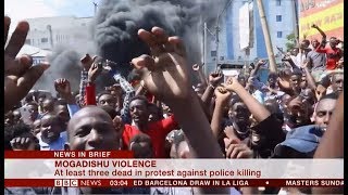 Violence erupts after police shooting (Somalia) - BBC News - 14th April 2019