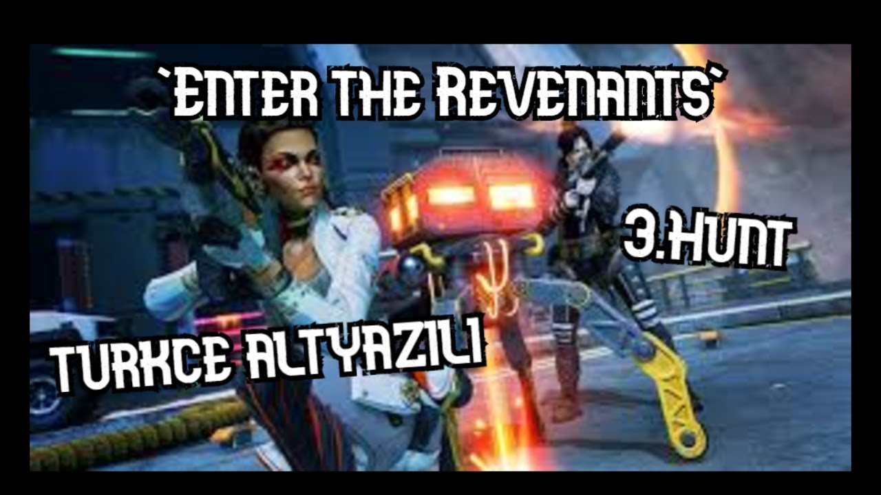 -Türkçe Altyazılı- 'Enter The Revenants' -Apex Legends Türkçe- - YouTube