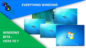 Windows Beta : Vista to 7