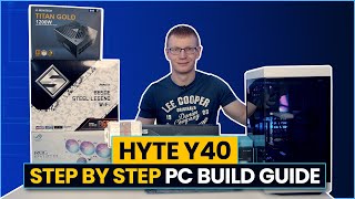 Hyte Y40 Build  Step by Step Guide