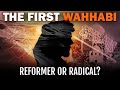 The Untold Story Of Muhammad Bin Abdul Wahhab The Man Behind Wahhabism Raftartv The Untold Story Of Muhammad Bin Abdul Wahhab The Man Behind Wahhabism Raftartv