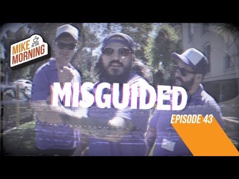Misguided | MIKE IN THE MORNING | ep 43