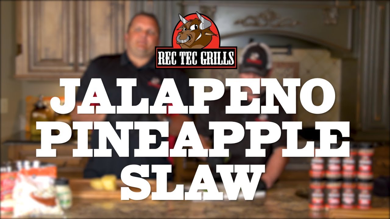 Jalapeno Pineapple Coleslaw with Ray & Stevie | REC TEC Grills