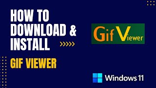 How to Download and Install GIF Viewer For Windows