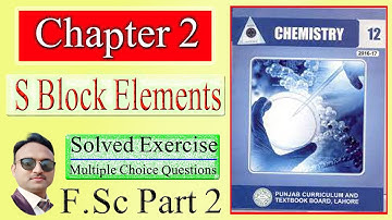 Chemistry 12th Chapter 2 Solved Exercise MCQs | S-Block Elements | FSc Part 2 | Asim Mushtaq Ansari