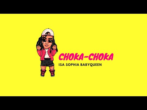 Isa Sophia 💗 - Choka-Choka ♪