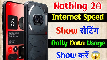 nothing 2a data speed kaise kare | internet speed show setting in nothing 2a