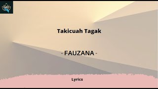 Fauzana - Takicuah Tagak || Lirik