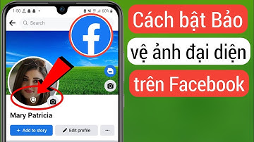Cách Bật Bảo Vệ Ảnh Đại Diện Trên Facebook 2023 | Cập nhật mới