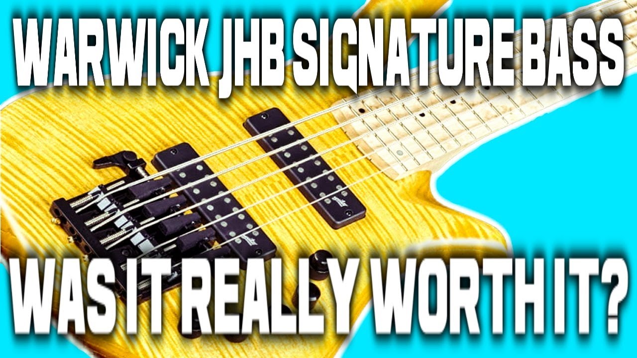 Warwick JHB Signature Bass [Was It Really Worth It?]