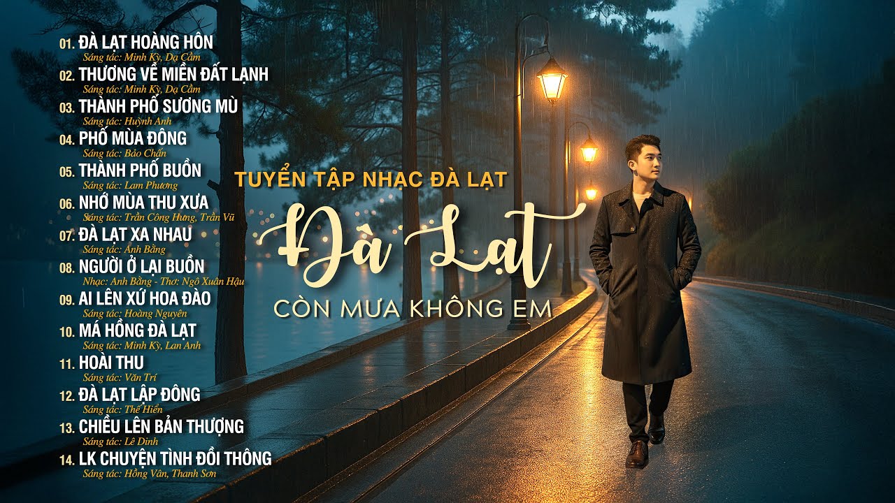 ĐÀ LẠT CÒN MƯA KHÔNG EM - PLAYLIST ĐÀ LẠT HOÀNG HÔN | Những Ca Khúc Hay Nhất Về ĐÀ LẠT Mùa Thu 2025