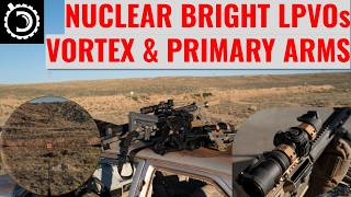 Nuclear Bright LPVOs: Vortex Razor vs AMG vs Primary Arms PLx