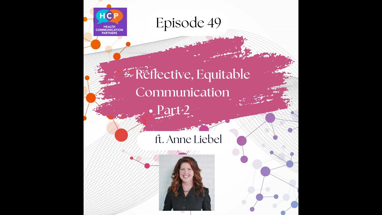 49 I Reflective, Equitable Communication to Address Power in Language w/ Dr. Anne Marie Liebel (P...