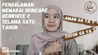 #37 PENGALAMAN MEMAKAI SKINCARE BEBWHITE C PAKET GLOW | AMAN GA YA ?