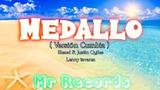 Medallo ❌ Blessd ❌ Justin Quiles ❌ Lenny tavarez ❌ Mr Records - Version Cumbia 😎