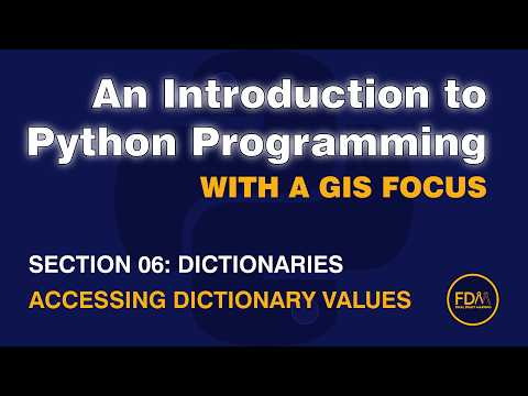 0602 Dictionaries: Accessing from An Introduction to Python Programming with a GIS Focus