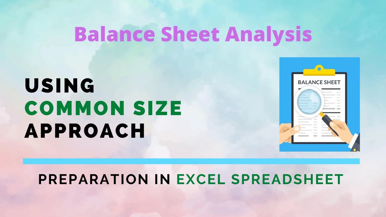 How to analyze balance sheet based on common size analysis approach in Excel spreadsheet YouTube