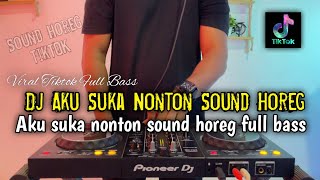Download Lagu DJ AKU SUKA NONTON SOUND HOREG FULL BASS - DJ VIRAL 2025 MP3 Download Lagu DJ AKU SUKA NONTON SOUND HOREG FULL BASS - DJ VIRAL 2025 MP3