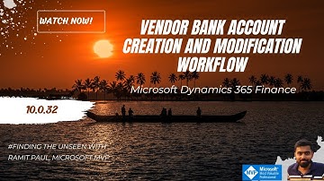Vendor Bank Account Creation and Modification Workflow in Microsoft Dynamics 365 Finance