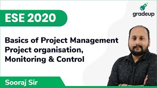 Project organisation, Monitoring & Control | ESE 2020 | Basics of Project Management | Gradeup
