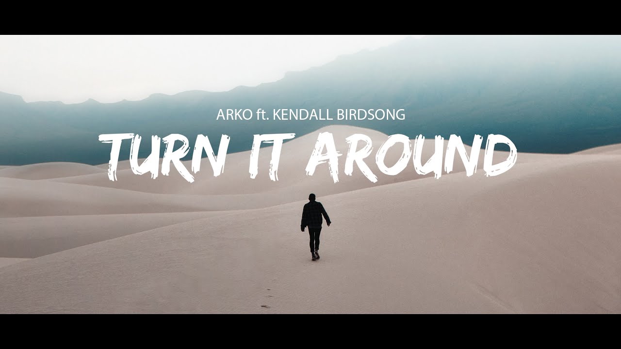 ARKO - Turn It Around ft. Kendall Birdsong (Sub Español/Lyrics)