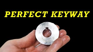 The Only Way to Cut Keyways (without a mill)