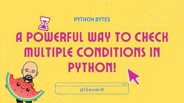 A powerful way to check multiple conditions in Python