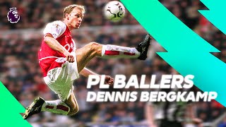 The Brilliance Of Dennis Bergkamp | Premier League Ballers