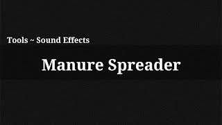 Manure Spreader / Sound Effect(, 2014-12-13T15:56:23.000Z)