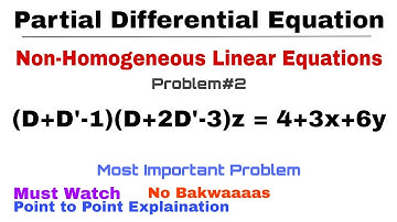 28. Non-Homogeneous Linear Equations | Problem#2 | Complete Concept | Most Important Problem | PDE