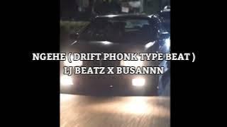 [ HARD ] LJ BEATZ X BUSANNN - NGEHE ( DRIFT PHONK TYPE BEAT )