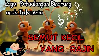 Semut Kecil Yang Rajin  Lagu Anak Ceria  Belajar Kerja Sama Dan Kegigihan