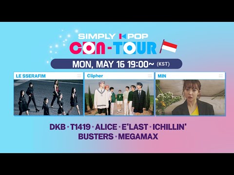 [LIVE] SIMPLY K-POP CON-TOUR (📍Indonesia) | DKB, T1419, Ciipher, LE SSERAFIM, MIN, ALICE