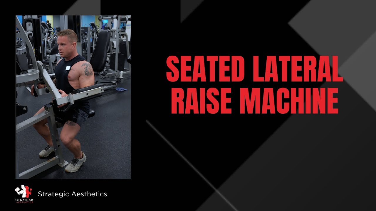 Seated Lateral Raise Machine - Exercise Index - YouTube