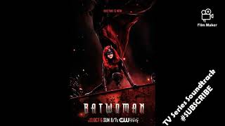 Batwoman 1x14 Soundtrack - No Rules VINYL PINUPS, NIGHT PANDA