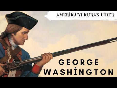 Amerika Bağımsızlık Savaşı Önderi George Washington Kimdir ?