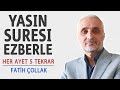 Yasin suresi ezberle her ayet 5 tekrar (Fatih Çollak)