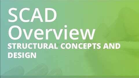 Structural Concepts & Design (SCAD): Overview [HD]