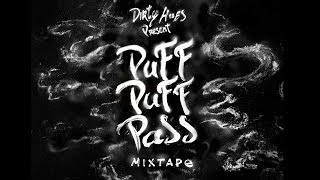 Oyoshe William Pascal Prod Dj Fuzzten Cuts Dj Fastcut  Puff Puff Pass Mixtape  Dirty Hubs