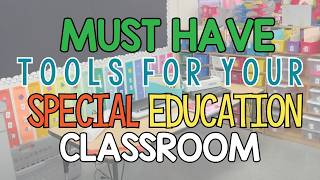 The Tools You Need to Create an Effective Special Ed Classroom