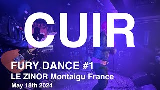 CUIR Live Full Concert 4K @ FURY DANCE #1 LE ZINOR Montaigu France May 18th 2024