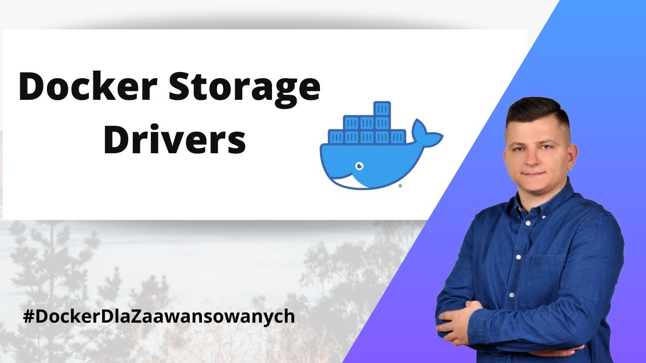 Jak warstwy i pliki są przechowywane na dysku? Omówienie Docker Storage Drivers - Szkoła Dockera