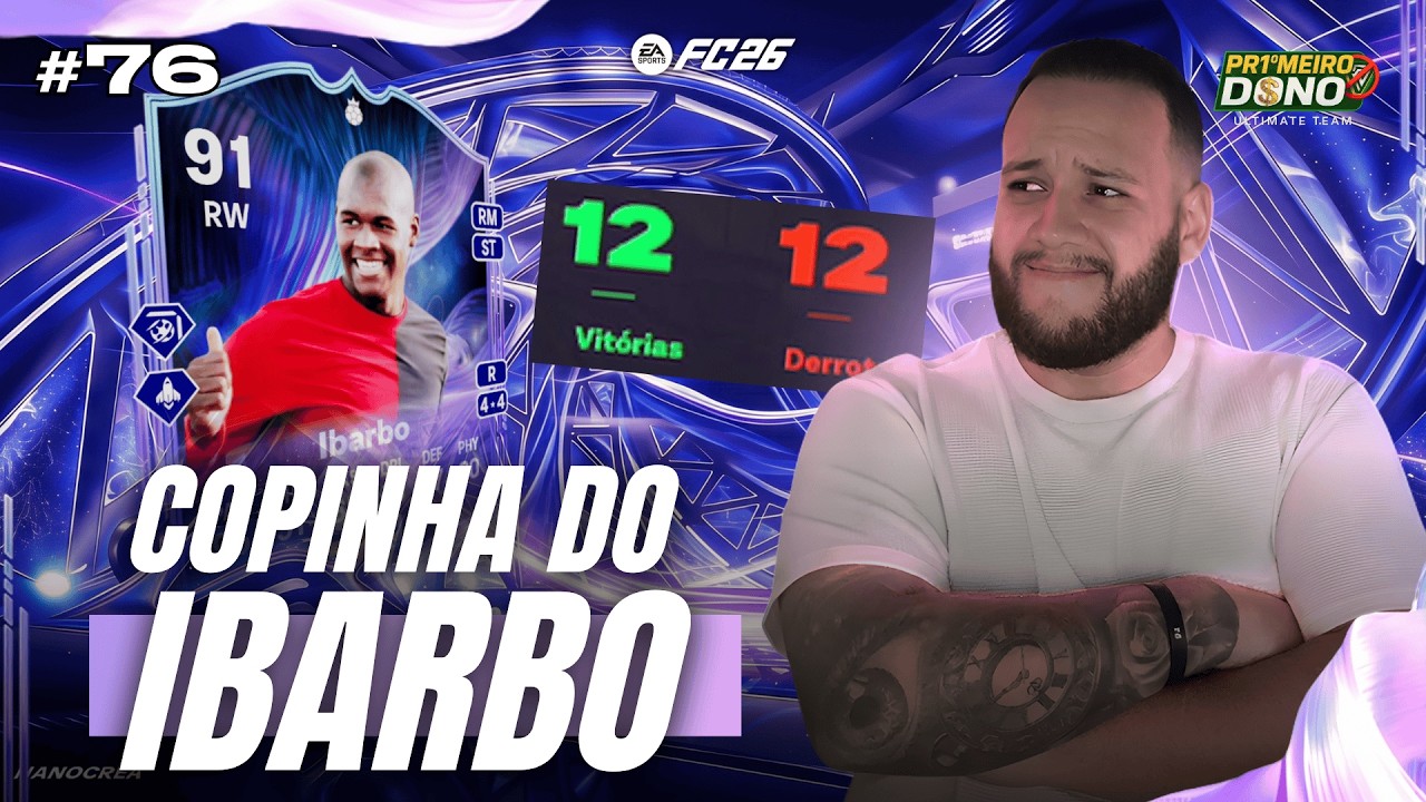 JOGAMOS A COPINHA MALUCA VALENDO O IBARBO, DEU CERTO??! #76 - PRIMEIRO DONO EA FC 26