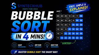 Bubble Sort Explained in Just 4 Minutes | Complete Dry Run for Beginners | Syntecxhub