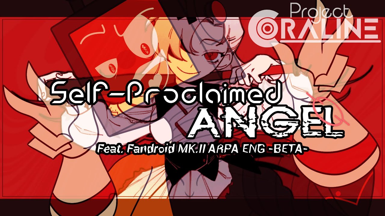 【Fandroid MK.II ENG β】Self-Proclaimed Angel【UTAU Cover】-『Project ...