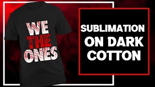 HOW TO SUBLIMATE HTV FOR DARK AND COTTON T-SHIRTS | SUBLIMATION HACKS
