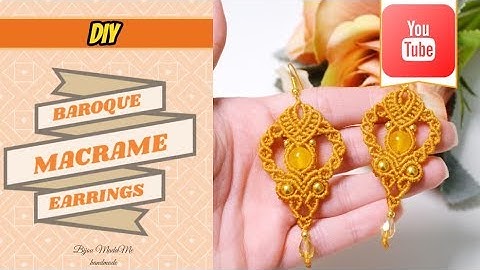 Beautiful Baroque Macrame Earrings: DIY Jewelry Craft