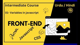 Tutorial #1: Variables in Js | How to create Variables | in Hindi Urdu | Intermediate Course | Video